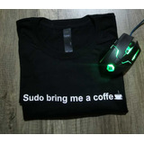 Playera Bring Me A Coffee Programador 