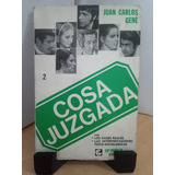 Cosa Juzgada 2 Juan Carlos Gene