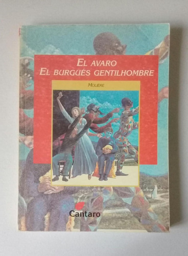  El Avaro - El Burgués Gentilhombre.