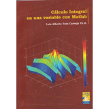 Cálculo Integral En Una Variable Con Matlab