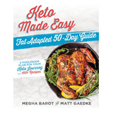 Libro: Keto Made Easy: Fat Adapted 50 Day Guide