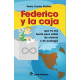 Federico Y La Caja Que No Era Fuerte Pero Sabia De Ciencia Y