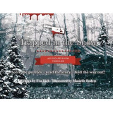 Trapped In The Snow: An Escape Room Thriller - Ev (hardback)
