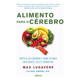 Libro Alimento Para O Cérebro: Proteja Seu Cérebro E Torne