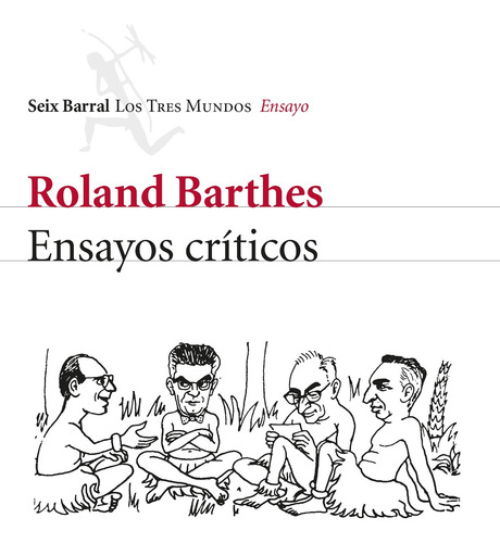 Ensayos Críticos, De Barthes, Roland. Serie Fuera De Colección Editorial Seix Barral México, Tapa Blanda En Español, 2022