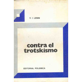 Contra El Trotskismo Tomo 2 - Lenin, Vladimir Illich