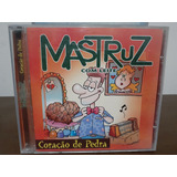 Cd Mastruz Com Leite - Coração De Pedra