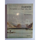 Darwin La Expedición En El Beagle 1831 1836 Alan Moorehead 