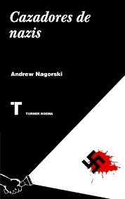 Cazadores De Nazis - Nagorski - Ed. Turner