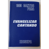 Evangelizar Cantando 1085 Cantos