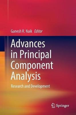 Advances In Principal Component Analysis - Ganesh R. Naik...