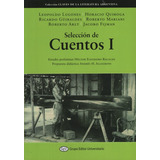 Seleccion De Cuentos - Horacio Quiroga - Leopoldo Lugones - Guiraldes - Arlt, De Varios Autores. Editorial Aula Taller, Tapa Blanda En Español