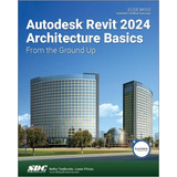 Libro: Noções Básicas De Arquitetura Do Autodesk Revit 2024: