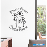 Adesivo Decorativo De Parede Frase: Plante Amor, Colha Amor