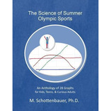 Libro The Science Of Summer Olympic Sports : An Anthology...