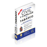 Legislación Civil De Tabasco. Código Civil Y Leyes