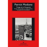 Trilogia De La Ocupacion - Patrick Modiano