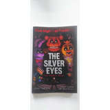 Five Nights At Freddys Novela Gráfica The Silver Eyes
