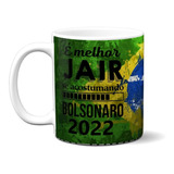 Caneca Bolsonaro Presidente É Melhor Jair 2022 Mito