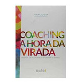 Livro Coaching A Hora Da Virada - Mauricio Cita [2017]