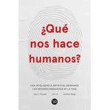 ¿qué Nos Hace Humanos? Una Inteligencia Artificial Responde 