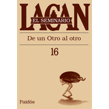 Seminario 16 De Lacan - De Uno Al Otro -pd