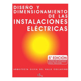 Diseño Y Dimensionamiento De Las Instalaciones Eléctricas