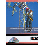 Seguridad En La Empresa : Prevención De Riesgos Laborales Nivel Basico, De Icb. Editorial Icb Editores, Tapa Blanda En Español, 2016