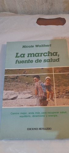 La Marcha, Fuente De Salud De Nicole Walthert (usado)