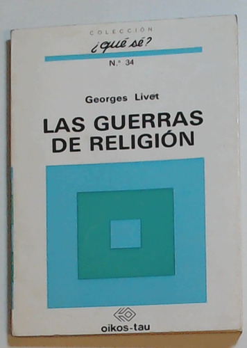 Guerras De Religion, Las  - Livet, Georges
