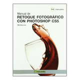 Manual De Retoque Fotografico Con Photoshop Cs5 - Mediaactiv