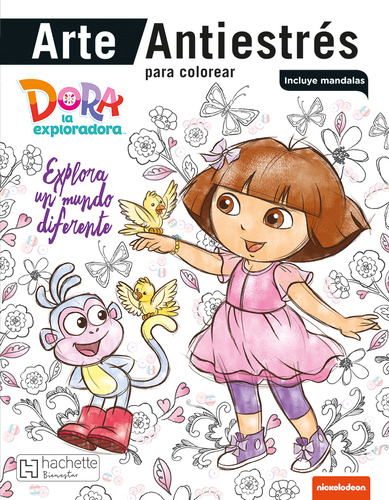 Arte Antiestrés - Dora Explora Un Mundo Diferente, De Ediciones Larousse. Editorial Hachette Bienestar, Tapa Blanda En Español, 2022