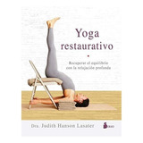 Yoga Restaurativo. Recuperar Equilibrio Con Relajación