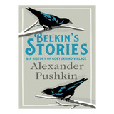 Belkin's Stories And A History Of Goryukhino Village (. Ew03