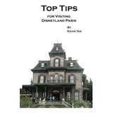 Libro:  Top Tips For Visiting Disneyland Paris