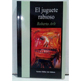 El Juguete Rabioso - Roberto Arlt