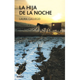 Libro La Hija De La Noche - Gallego, Laura
