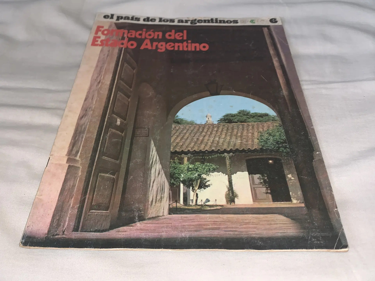 EL PAIS DE LOS ARGENTINOS: FORMACION DEL ESTADO ARGENTINO 6