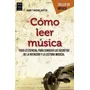 Como Leer Música Todo Lo Esencial Para Conocer Los Secretos De La Notación Y La Lectura Musical Harry Y Michael Baxter Libro | Envío gratis