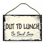 Out To Lunch Be Back Soon Novedad Divertido Vintage Loo...