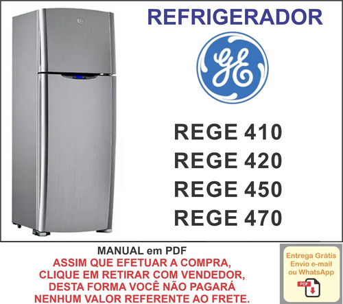 Manual Técnico Refrigerador Ge -  Rege 410 / 420 / 450 / 470