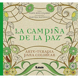 Campiña De La Paz, La: Arte-terapia Para Colorear