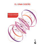 El Gran Diseño, De Mlodinow, Leonard. Serie Booket Editorial Booket Paidós México, Tapa Blanda En Español, 2015