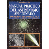 Jose Maria Oliver - Manual Practico Del Astronomo Aficionado