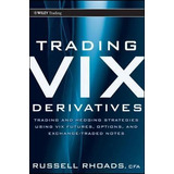 Trading Vix Derivatives : Trading And Hedging Strategies ...
