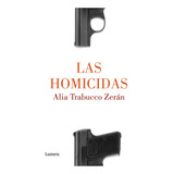 Las Homicidas - Trabuco Alia