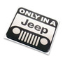 Emblema Adhesivo Only In A Jeep Resinado 6 Cm Jeep Liberty