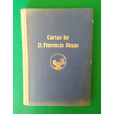 Cartas Del Muy Ilustre Señor D. Florencio Rosas
