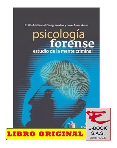 Psicología Forense. Estudio De La Mente Criminal, De Edith Aristizabal Diazgranados José Amar Amar. Editorial Ediciones De La U, Tapa Blanda En Español