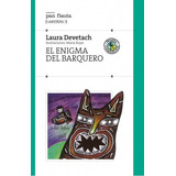 El Enigma Del Barquero - Devetach, Laura, De Devetach, Laura. Editorial Sudamericana En Español